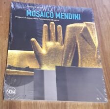 Mosaico Mendini Progetti e opere dalla Fondazione Bisazza Skira