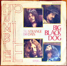 HUMBLE PIE - BIG BLACK DOG / STRANGE DAYS - 7" 45 RPM ITALY 1970 - VG+/VG+