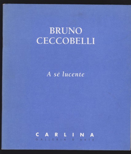 Bruno ceccobelli lucente - bruno, se