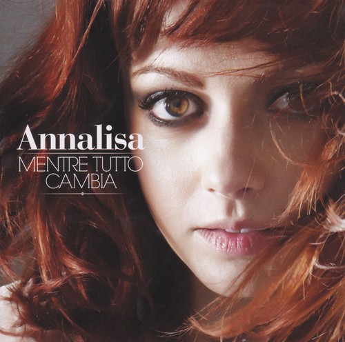 Annalisa mentre tutto - mentre, cambia