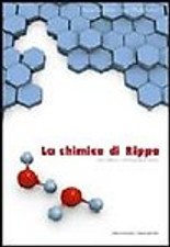 LA CHIMICA DI RIPPA -  VOLUME UNICO - BOVOLENTA EDITORE 