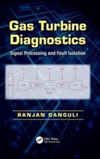 Gas Turbine Diagnostics: Signal Processing and Fault Isolation.by Ganguli New<|