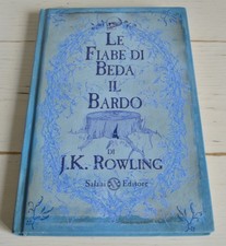 J. K . ROWLING LE FIABE DI BEDA IL BARDO SALANI PRIMA EDIZIONE