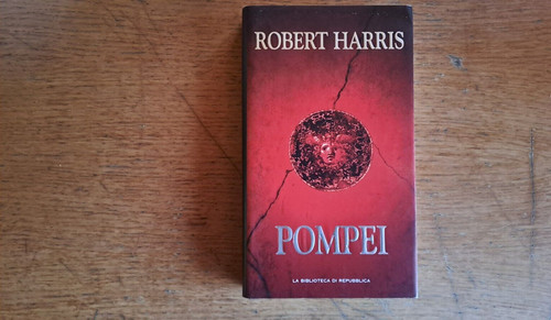 Robert harris pompei - harris:, "pompei"