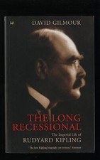 The Long Recessional: The Imperial Life of Rudyard Kipling