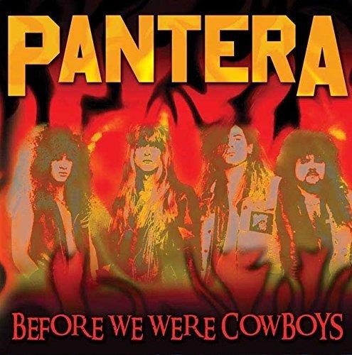 Pantera before we - -,