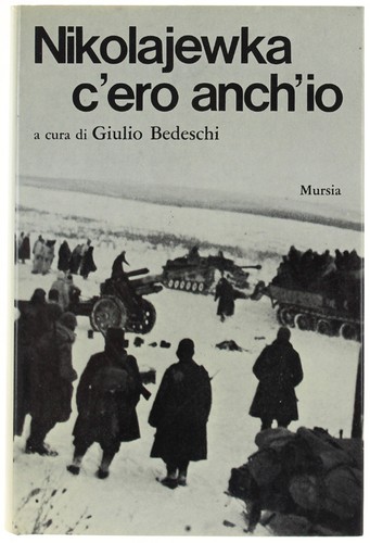 Nikolajewka ero anch io - nikolajewka:, c'ero