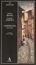Ottone Rosai, Ardengo Soffici. Carteggio (1914-1951) - ABSCONDITA
