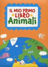 Il mio primo libro. Animali By