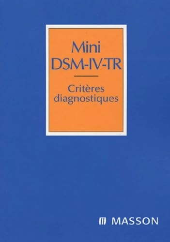 Mini dsm critères - mini, dsm-iv-tr: