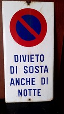 Antica Insegna smaltata Divieto Di Sosta Anche Di Notte Originale 