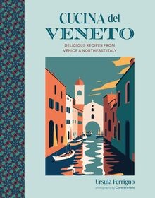 Cucina del veneto delicious - veneto:,