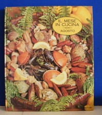 -IL MESE IN CUCINA - AGOSTO - FRATELLI FABBRI EDITORE - 1968