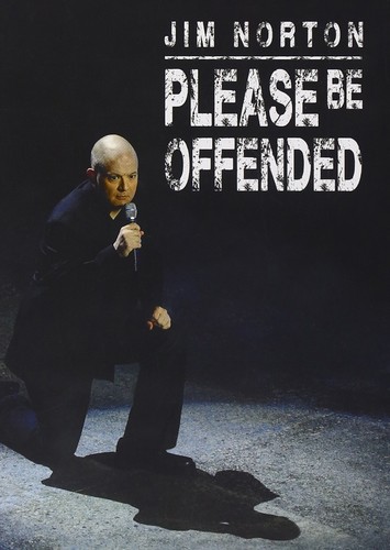 Jim norton please offended - jim,