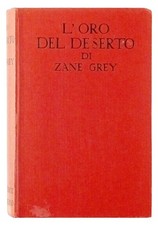 Zane Grey L oro del deserto n 64 Sonzogno 1932