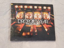Dropout Year The Way We Play