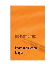 Pharaonen leben länger