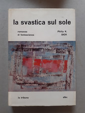 LA SVASTICA SUL SOLE. Philip K. Dick - La Tribuna sfbc 1965