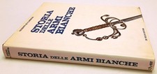 LZ- STORIA DELLE ARMI BIANCHE - DE FLORENTIIS - DE VECCHI --- 1974 - CS - XFS168