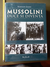 Remigio Zizzo - Mussolini. Duce si diventa - KeyBook, Rusconi 2002