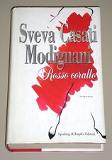 Sveva Casati Modignani "ROSSO CORALLO" Sperling & Kupfer Prima edizione 2006