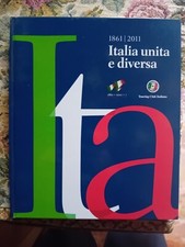 GUIDA: ITALIA UNITA E DIVERSA 1861 / 2011 - Touring Club Italiano
