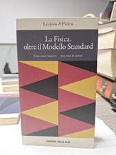 La Fisica Oltre Il Modello Standard Ferroni Masiero Lezioni Di Fisica 