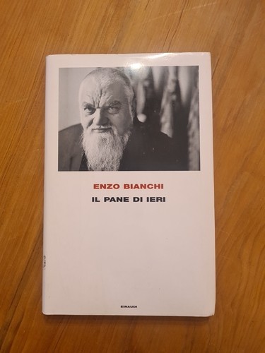 Enzo bianchi pane di ieri - il,