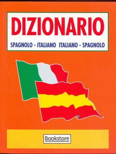 Dizionario spagnolo italiano - spagnolo/italiano,