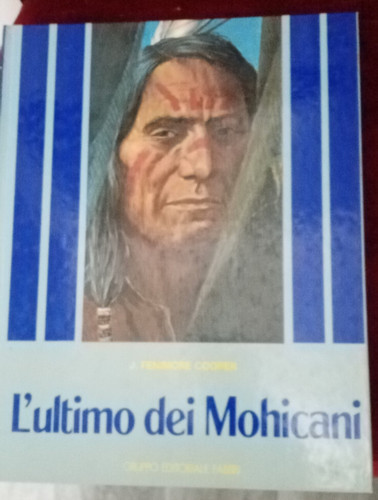 Ultimo dei mohicani - dei, –