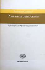Pensare la democrazia antologia dai quaderni del carcere, Antonio Gramsci, 1997