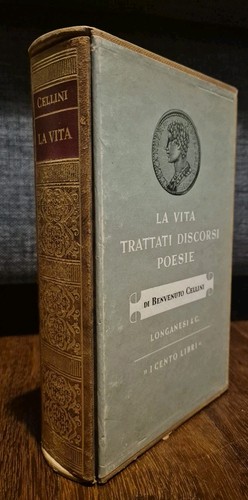 Cellini vita trattati - cellini,