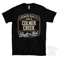 MADE IN COLNER CREEK T-SHIRT