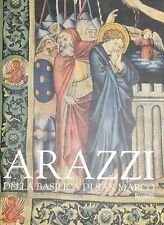 DOLCINI L. - DAVANZO POLI D. - VIO E. ARAZZI DELLA BASILICA DI SAN MARCO 1990 R