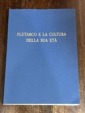 Plutarco e la cultura della sua età - A cura di Cacciatore, Ferrari - D’Auria