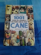 1001 cose da sapere e da fare con il tuo cane, libro perfetto e raro, affare!!!!