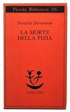 FRIEDRICH DURRENMATT - LA MORTE DELLA PIZIA - Adelphi 1991