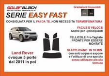 pellicole oscuranti vetri pre-tagliata Land Rover Evoque 11-18 post. EASY FAST