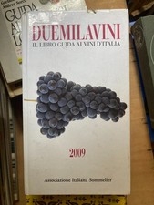duemilavini il libro guida ai vini d'Italia 2009 associazione italiana sommelier