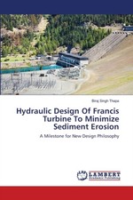 Thapa - HYDRAULIC DESIGN OF FRANCIS TURBINE TO MINIMIZE SEDIMENT EROSI - X555z