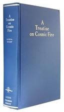Treatise on Cosmic Fire, BAILEY. Alice A., Used; Good Book