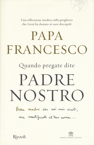 Quando pregate dite padre - pregate,