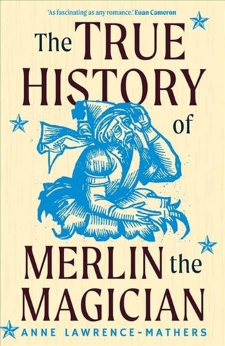 The true history merlin - of,
