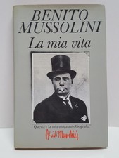 BENITO MUSSOLINI - LA MIA VITA