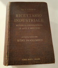 GHERSI RICETTARIO INDUSTRIALE MODERNA ENCICLOPEDIA  ARTI E MESTIERI HOEPLI 1921