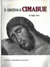 Il crocifisso di Cimabue in Santa Croce. . Eugenio Battisti. S. D.. .