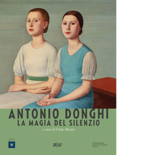 Antonio Donghi. La magia del