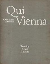 QUI VIENNA - GRANDI CITTA' DEL MONDO [Hardcover] BARCATA LOUIS