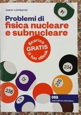 Lombardo - Problemi di fisica nucleare e subnucleare, Zanichelli - 9788808420169