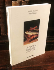 MARZIANI , MELDINI - LA CUCINA RIMINESE TRA TERRA E MARE Panazzo 2005 Rimini